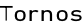 Tornos