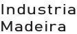 Industria Madeira